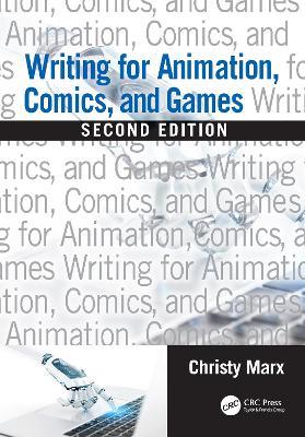 Writing for Animation, Comics, and Games - Christy Marx - cover