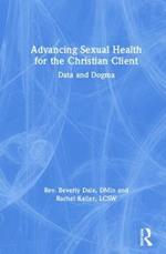 Advancing Sexual Health for the Christian Client: Data and Dogma