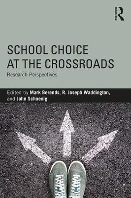 School Choice at the Crossroads: Research Perspectives - cover