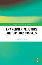 Environmental Justice and Soy Agribusiness