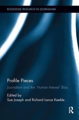 Profile Pieces: Journalism and the 'Human Interest' Bias - cover