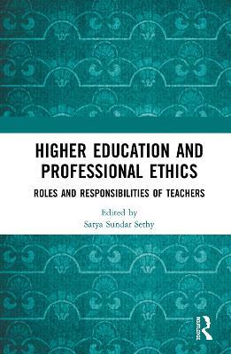 Higher Education and Professional Ethics: Roles and Responsibilities of Teachers - cover