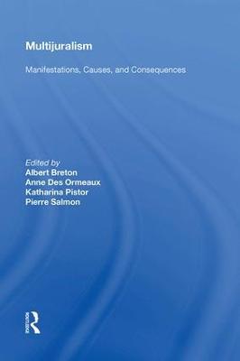 Multijuralism: Manifestations, Causes, and Consequences - Albert Breton,Anne des Ormeaux,Katharina Pistor - cover