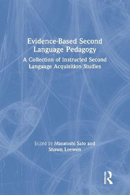 Evidence-Based Second Language Pedagogy: A Collection of Instructed Second Language Acquisition Studies - cover