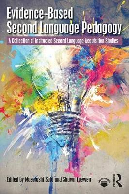 Evidence-Based Second Language Pedagogy: A Collection of Instructed Second Language Acquisition Studies - cover