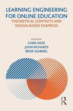 Learning Engineering for Online Education: Theoretical Contexts and Design-Based Examples