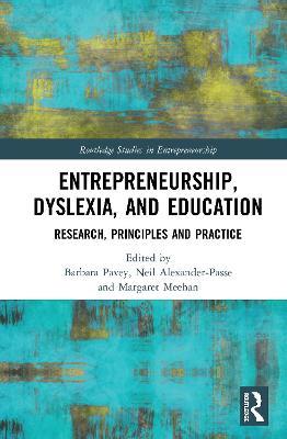 Entrepreneurship, Dyslexia, and Education: Research, Principles, and Practice - cover