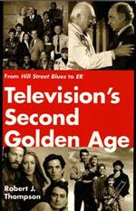Television's Second Golden Age: From Hill Street Blues to ER