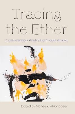 Tracing the Ether: Contemporary Poetry from Saudi Arabia - cover