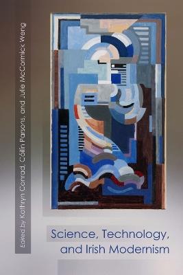 Science, Technology, and Irish Modernism - cover