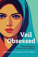 Veil Obsessed: Representations in Literature, Art, and Media