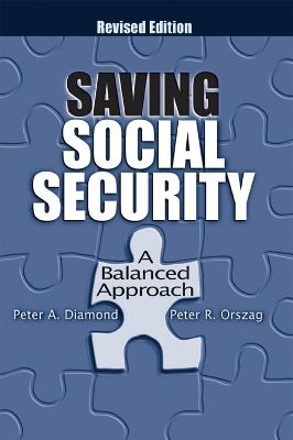 Saving Social Security: A Balanced Approach - Peter A. Diamond,Peter R. Orszag - cover