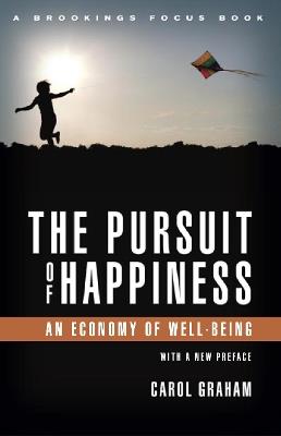 The Pursuit of Happiness: An Economy of Well-Being - Carol L. Graham - cover