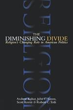 The Diminishing Divide: Religion's Changing Role in American Politics