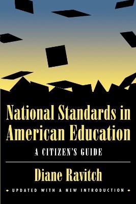 National Standards in American Education: A Citizen's Guide - Diane Ravitch - cover