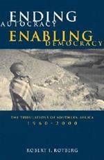 Ending Autocracy, Enabling Democracy: The Tribulations of Southern Africa, 1960-2000