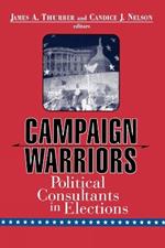 Campaign Warriors: Political Consultants in Elections