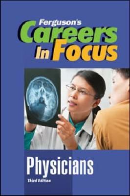 CAREERS IN FOCUS: PHYSICIANS, 3RD EDITION - Ferguson Publishing - cover