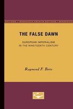 The False Dawn: European Imperialism in the Nineteenth Century