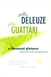 A Thousand Plateaus: Capitalism and Schizophrenia - Gilles Deleuze - cover