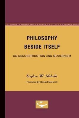 Philosophy Beside Itself: On Deconstruction and Modernism - Stephen W. Melville - cover