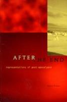 After The End: Representations Of Post-Apocalypse