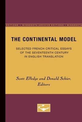 The Continental Model: Selected French Critical Essays of the Seventeenth Century in English Translation - cover
