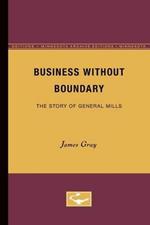 Business Without Boundary: The Story of General Mills