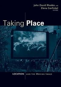 Taking Place: Location and the Moving Image - cover