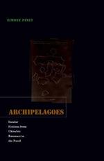 Archipelagoes: Insular Fictions from Chivalric Romance to the Novel