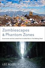 Zombiescapes and Phantom Zones: Ecocriticism and the Liminal from 