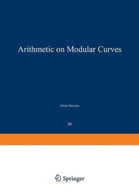 Arithmetic on Modular Curves - G. Stevens - cover