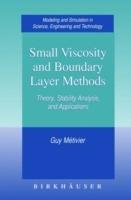 Small Viscosity and Boundary Layer Methods: Theory, Stability Analysis, and Applications