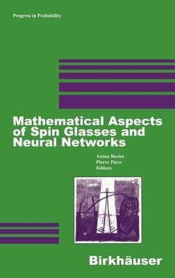 Mathematical Aspects of Spin Glasses and Neural Networks - Anton Bovier,Pierre Picco - cover