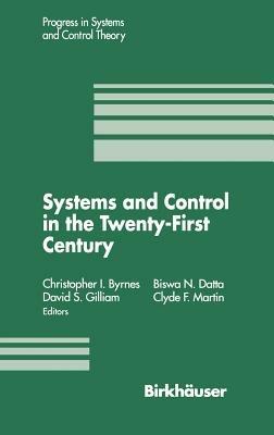 Systems and Control in the Twenty-First Century - Christopher I. Byrnes,Biswa N. Datta,Clyde F. Martin - cover