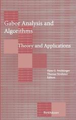 Gabor Analysis and Algorithms: Theory and Applications
