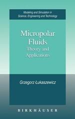 Micropolar Fluids: Theory and Applications