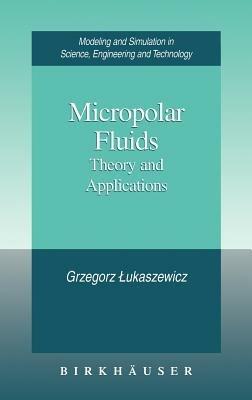 Micropolar Fluids: Theory and Applications - Grzegorz Lukaszewicz - cover