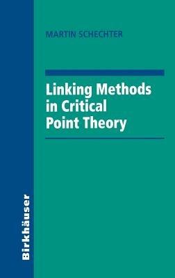 Linking Methods in Critical Point Theory - Martin Schechter - cover