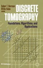 Discrete Tomography: Foundations, Algorithms, and Applications