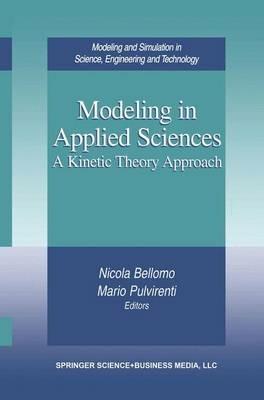Modeling in Applied Sciences: A Kinetic Theory Approach - cover