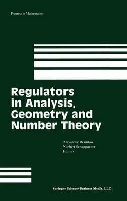 Regulators in Analysis, Geometry and Number Theory - cover