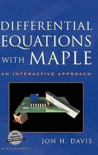 Differential Equations with Maple: An Interactive Approach - Jon Davis - cover