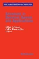 Advances in Dynamic Games and Applications - Eitan Altmann,Odile Pourtallier - cover