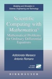 Scientific Computing with Mathematica®: Mathematical Problems for Ordinary Differential Equations - Addolorata Marasco,Antonio Romano - cover
