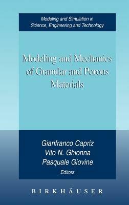 Modeling and Mechanics of Granular and Porous Materials - Gianfranco Capriz,Vito N. Ghionna,Pasquale Giovine - cover