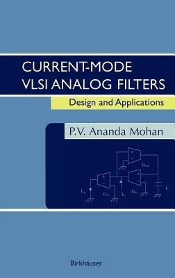 Current-Mode VLSI Analog Filters: Design and Applications - P.V. Ananda Mohan - cover