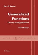 Generalized Functions: Theory and Applications