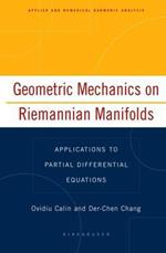 Geometric Mechanics on Riemannian Manifolds: Applications to Partial Differential Equations