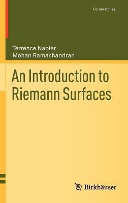 An Introduction to Riemann Surfaces - Terrence Napier,Mohan Ramachandran - cover